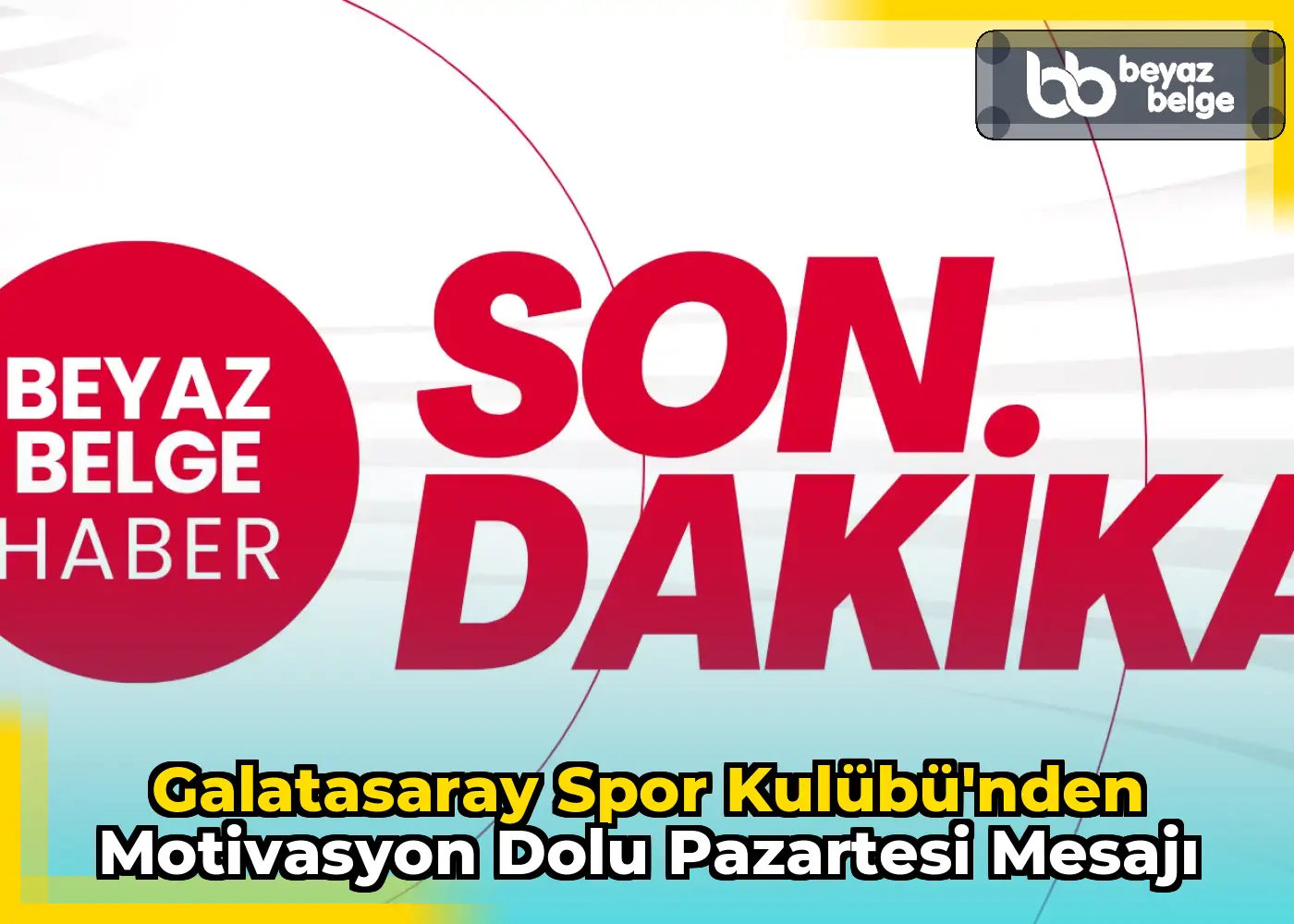 Galatasaray Spor Kulübü'nden Motivasyon Dolu Pazartesi Mesajı