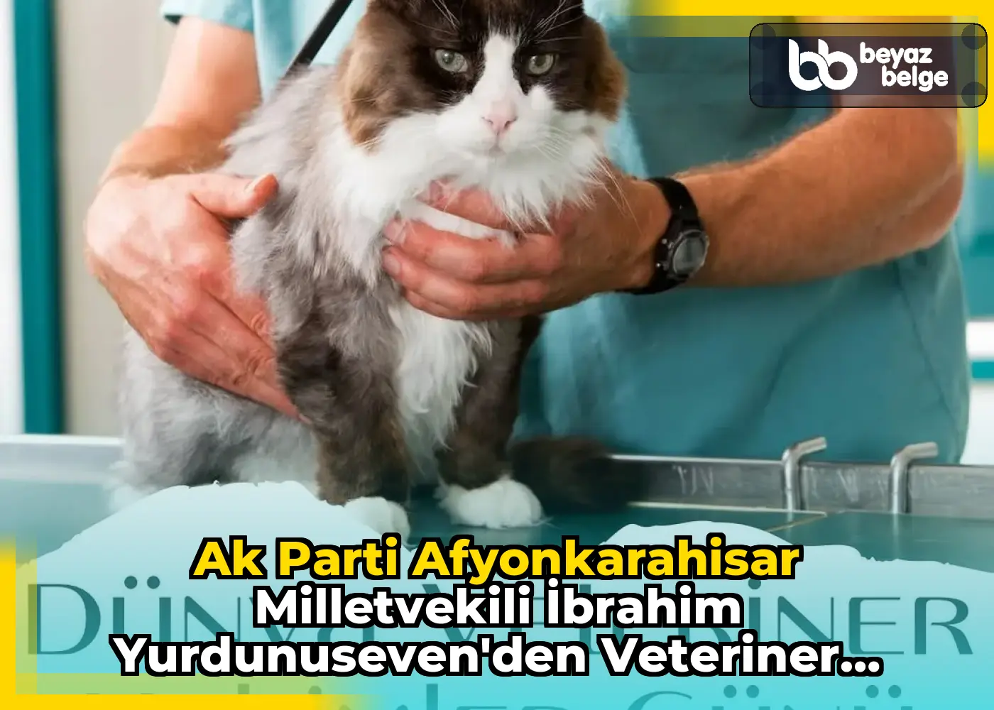 Ak Parti Afyonkarahisar Milletvekili İbrahim Yurdunuseven'den Veteriner Hekimler Günü Mesajı