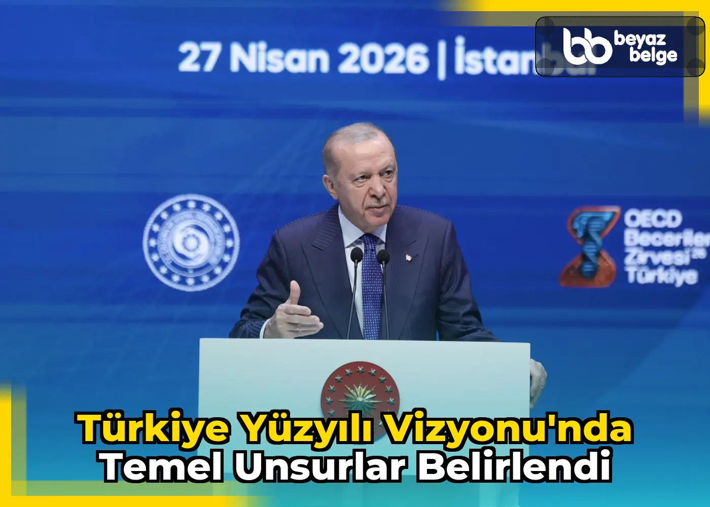 Türkiye Yüzyılı Vizyonu'nda Temel Unsurlar Belirlendi