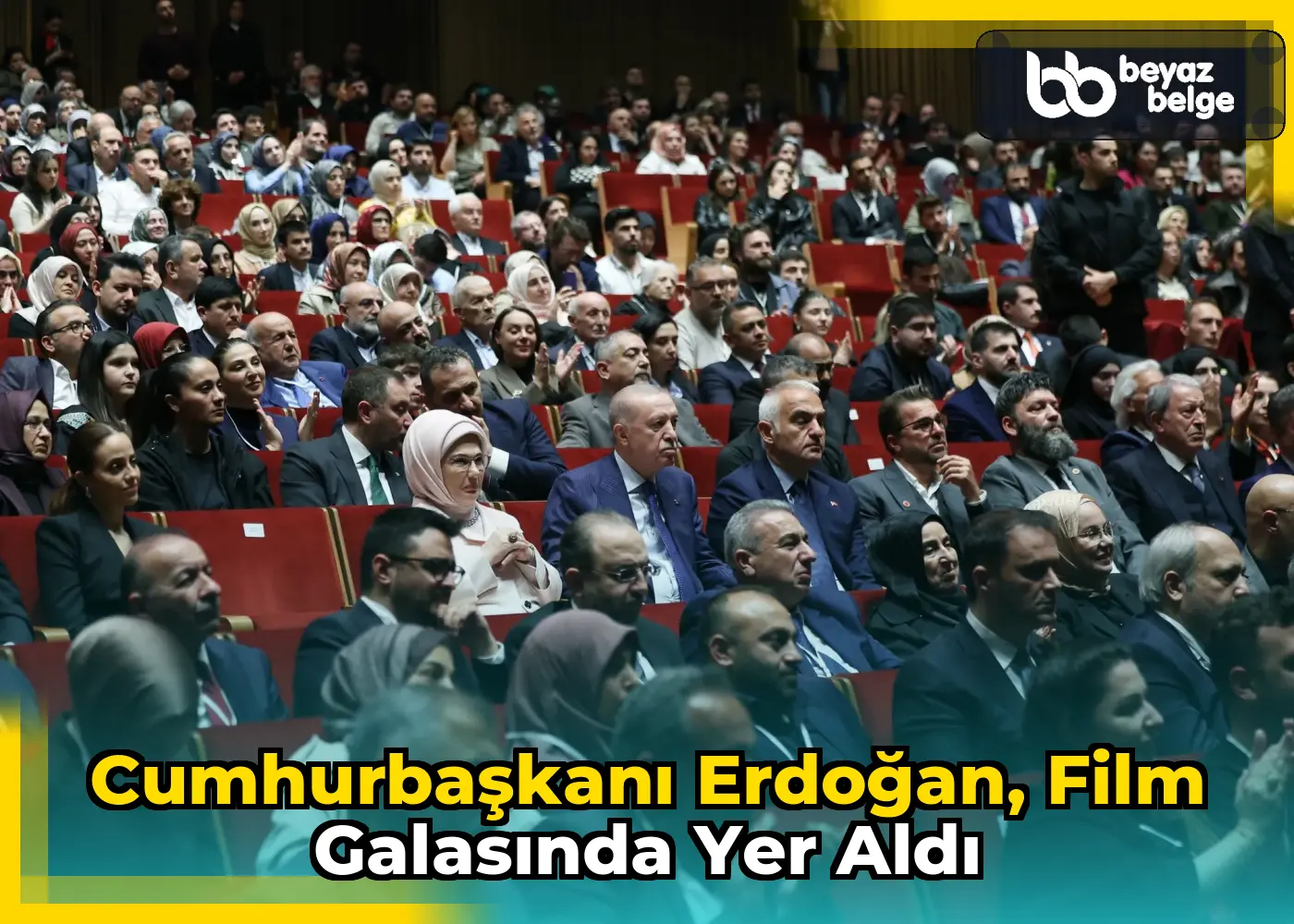 Cumhurbaşkanı Erdoğan, film galasında yer aldı