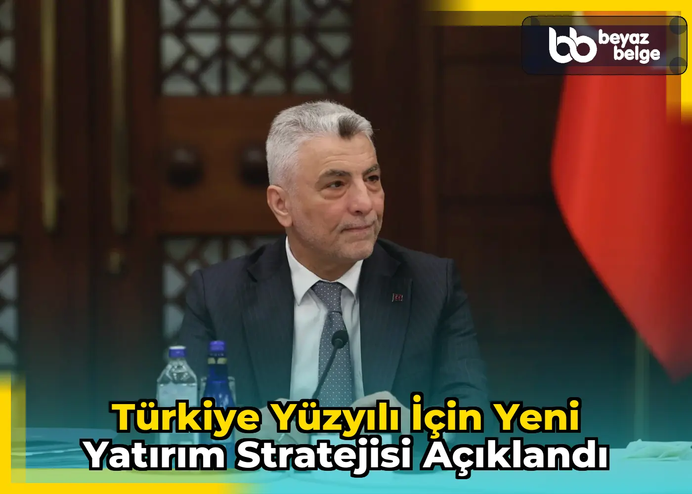 Türkiye Yüzyılı için yeni yatırım stratejisi açıklandı