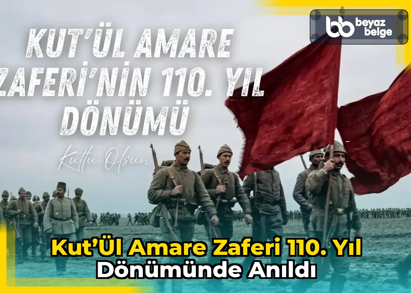 Kut’ül Amare Zaferi 110. Yıl Dönümünde Anıldı