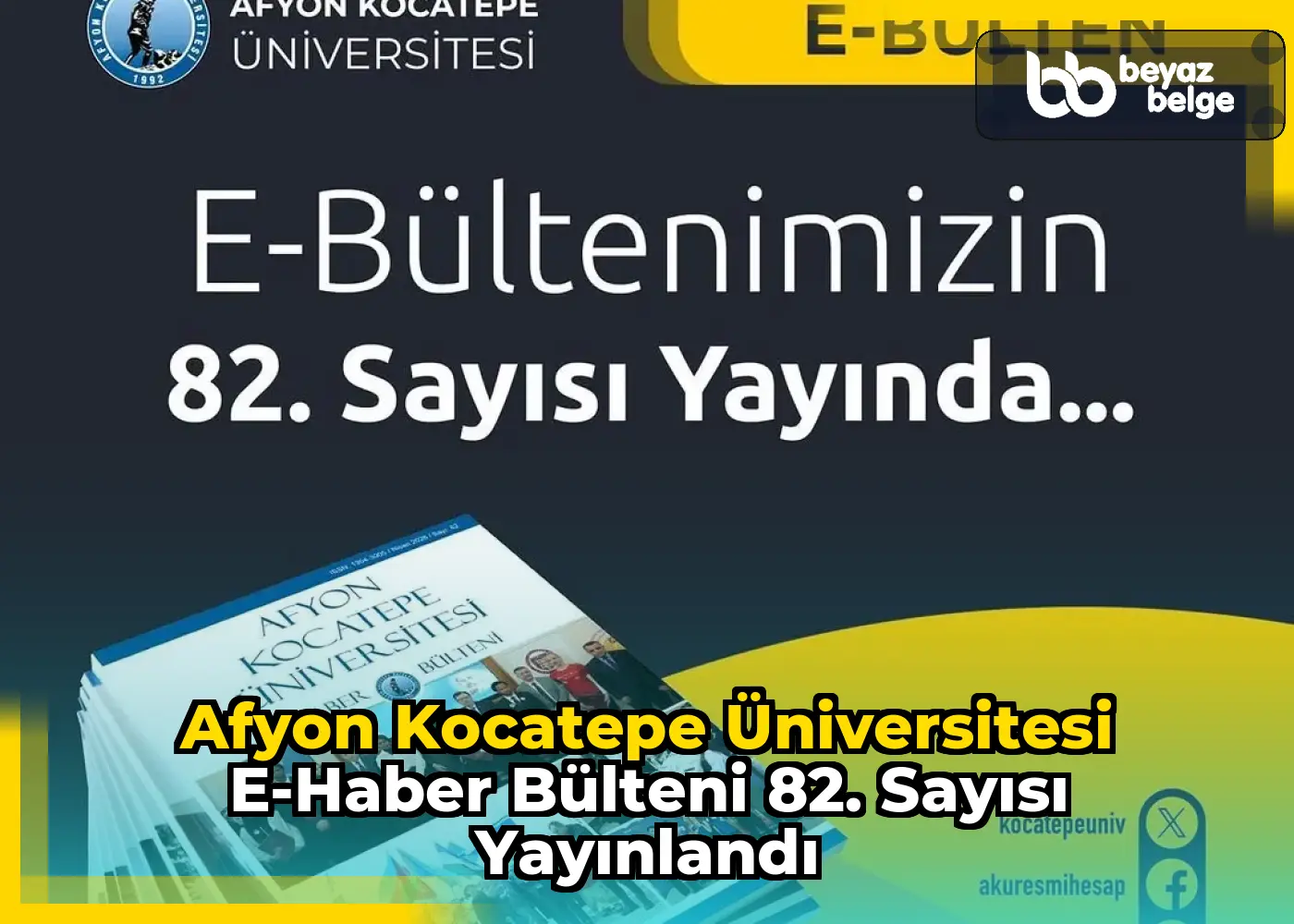 Afyon Kocatepe Üniversitesi e-Haber Bülteni 82. Sayısı Yayınlandı