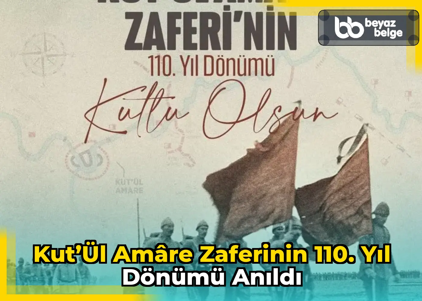 Kut’ül Amâre zaferinin 110. yıl dönümü anıldı