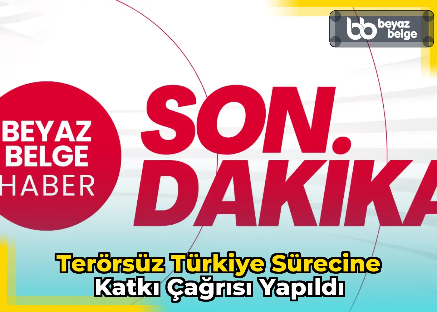 Terörsüz Türkiye sürecine katkı çağrısı yapıldı
