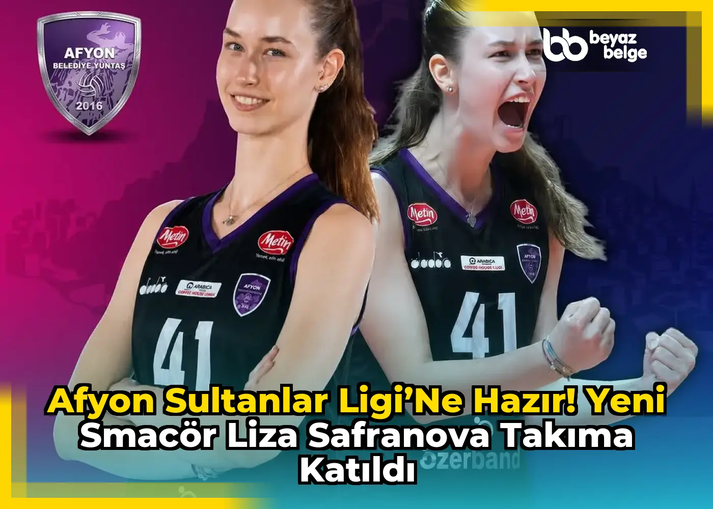Afyon Sultanlar Ligi’ne Hazır! Yeni Smacör Liza Safranova Takıma Katıldı