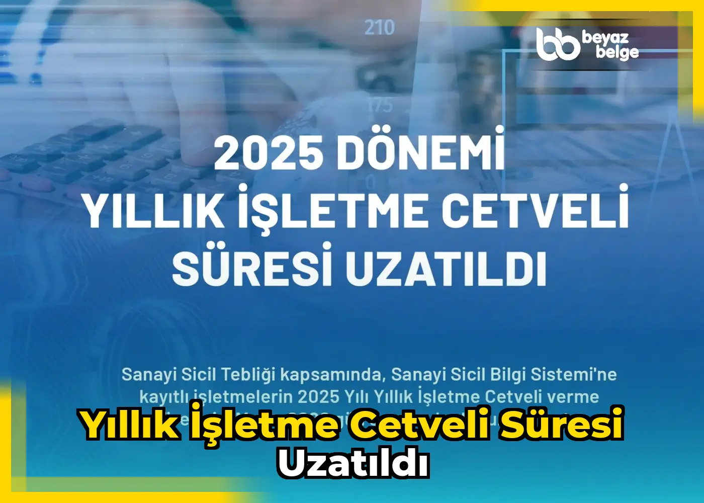 Yıllık İşletme Cetveli Süresi Uzatıldı