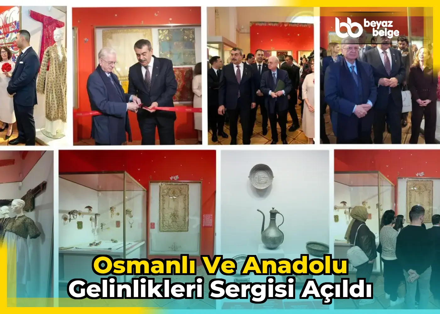 Osmanlı ve Anadolu Gelinlikleri Sergisi Açıldı