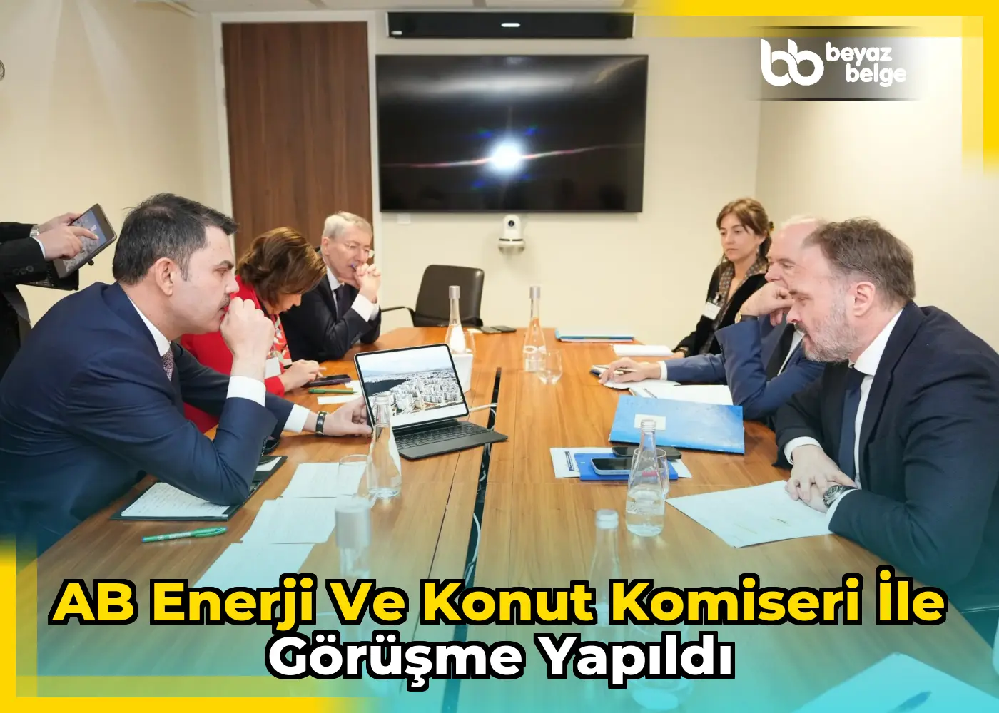 AB Enerji ve Konut Komiseri ile görüşme yapıldı