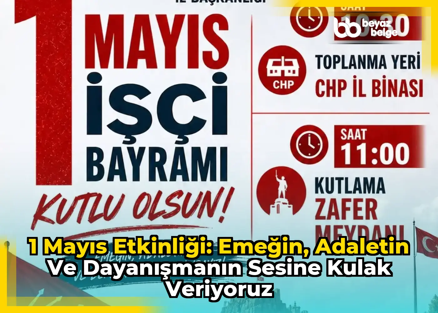 1 Mayıs Etkinliği: Emeğin, Adaletin ve Dayanışmanın Sesine Kulak Veriyoruz