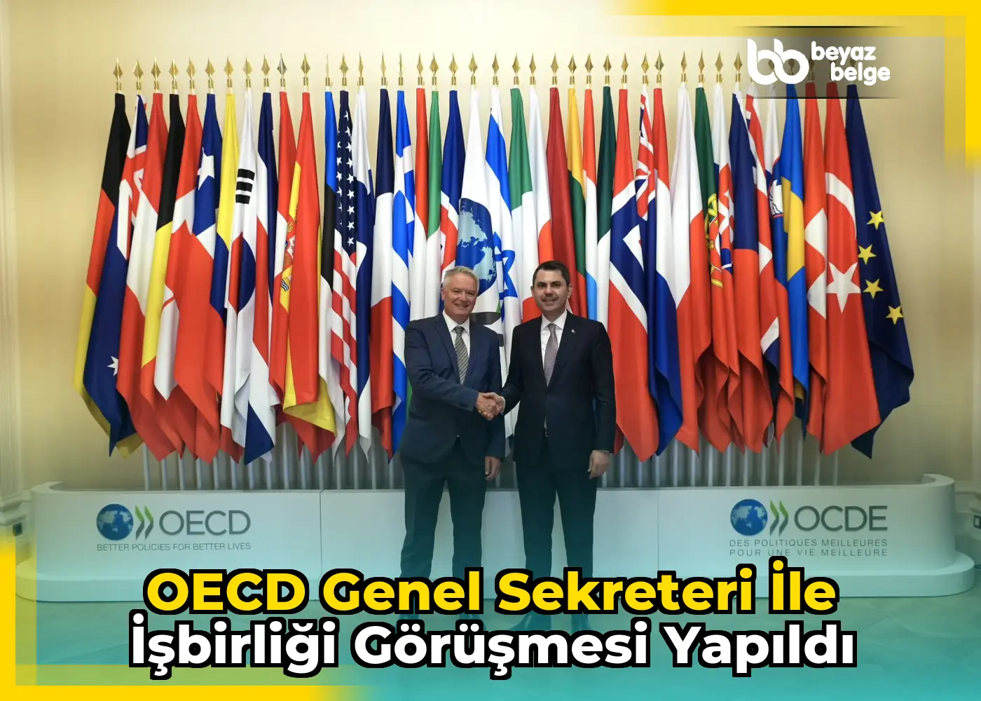 OECD Genel Sekreteri ile işbirliği görüşmesi yapıldı