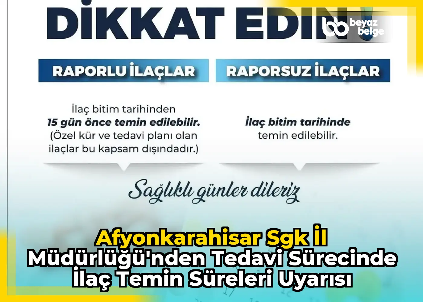 Afyonkarahisar Sgk İl Müdürlüğü'nden Tedavi Sürecinde İlaç Temin Süreleri Uyarısı