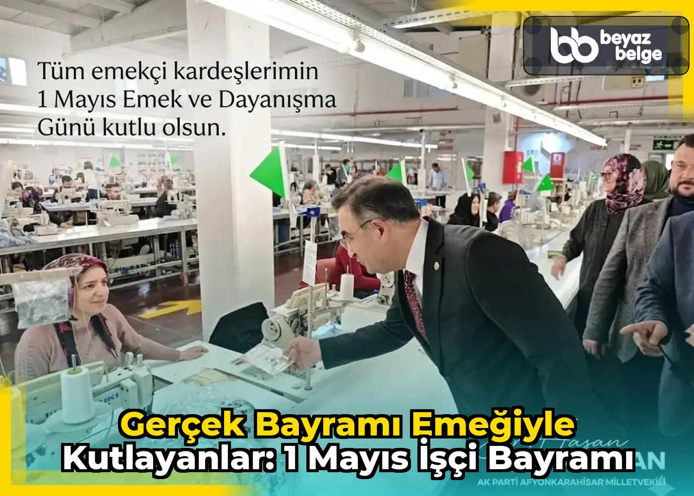 Gerçek Bayramı Emeğiyle Kutlayanlar: 1 Mayıs İşçi Bayramı