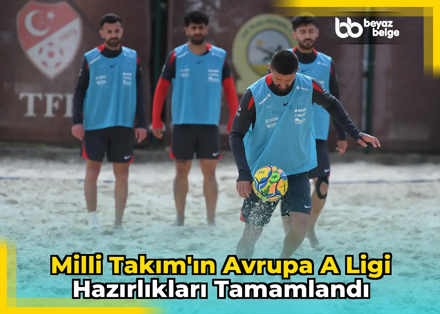 Milli Takım'ın Avrupa A Ligi Hazırlıkları Tamamlandı