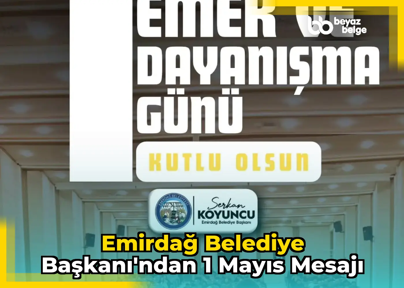Emirdağ Belediye Başkanı'ndan 1 Mayıs Mesajı