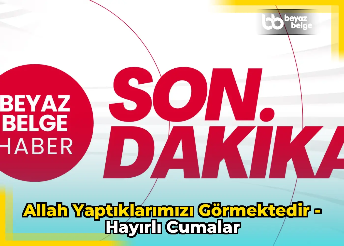 Allah Yaptıklarımızı Görmektedir - Hayırlı Cumalar