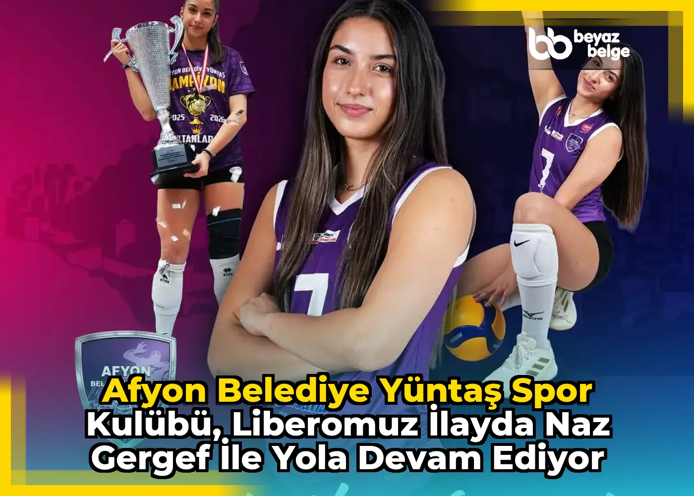 Afyon Belediye Yüntaş Spor Kulübü, Liberomuz İlayda Naz Gergef ile Yola Devam Ediyor