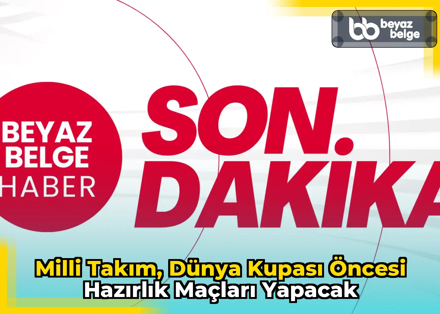 Milli Takım, Dünya Kupası öncesi hazırlık maçları yapacak