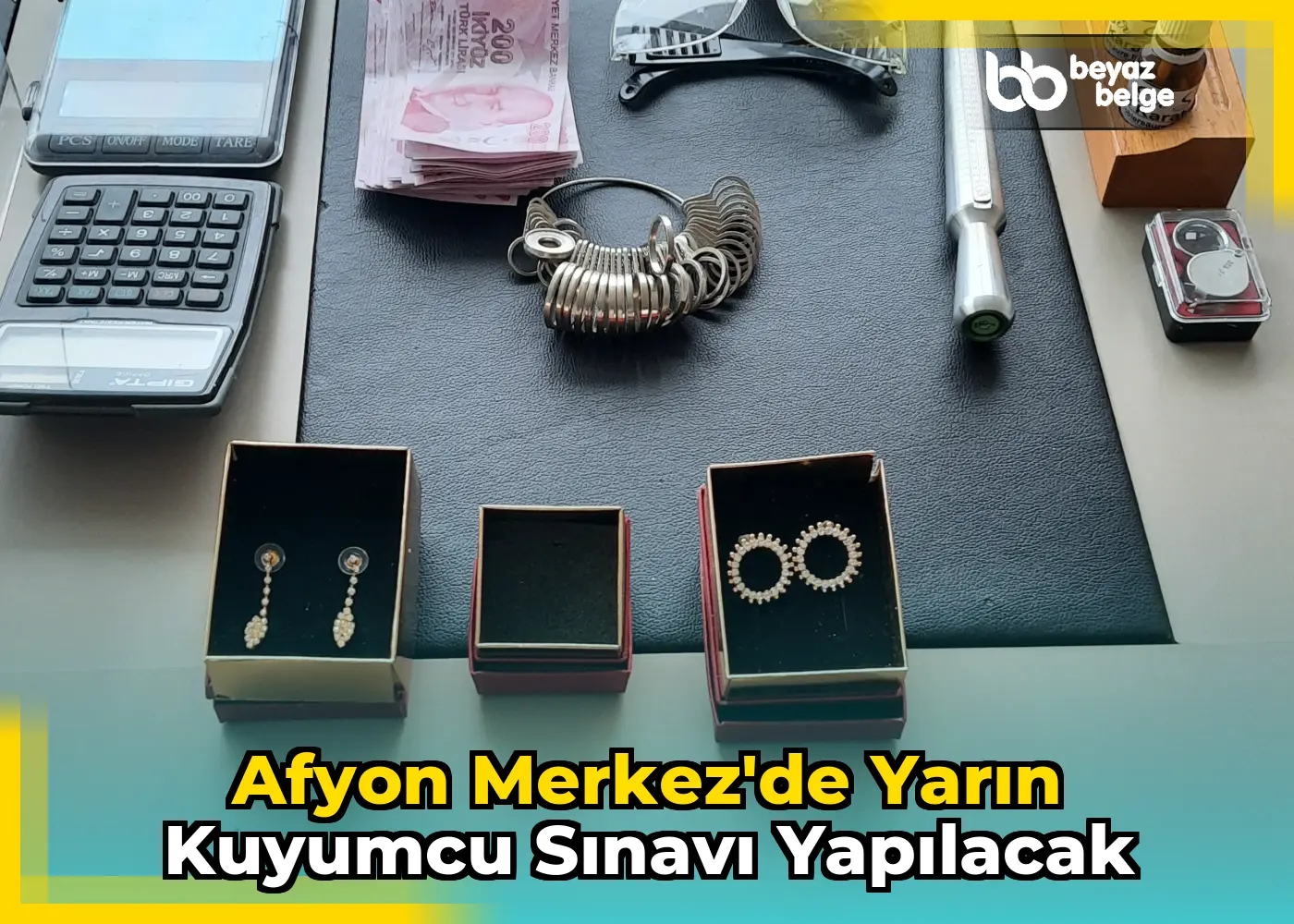 Afyon Merkez'de Yarın Kuyumcu Sınavı Yapılacak