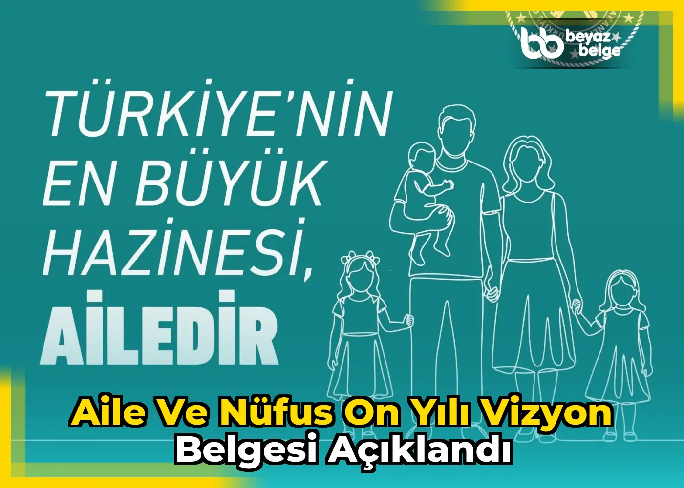 Aile ve Nüfus On Yılı Vizyon Belgesi Açıklandı