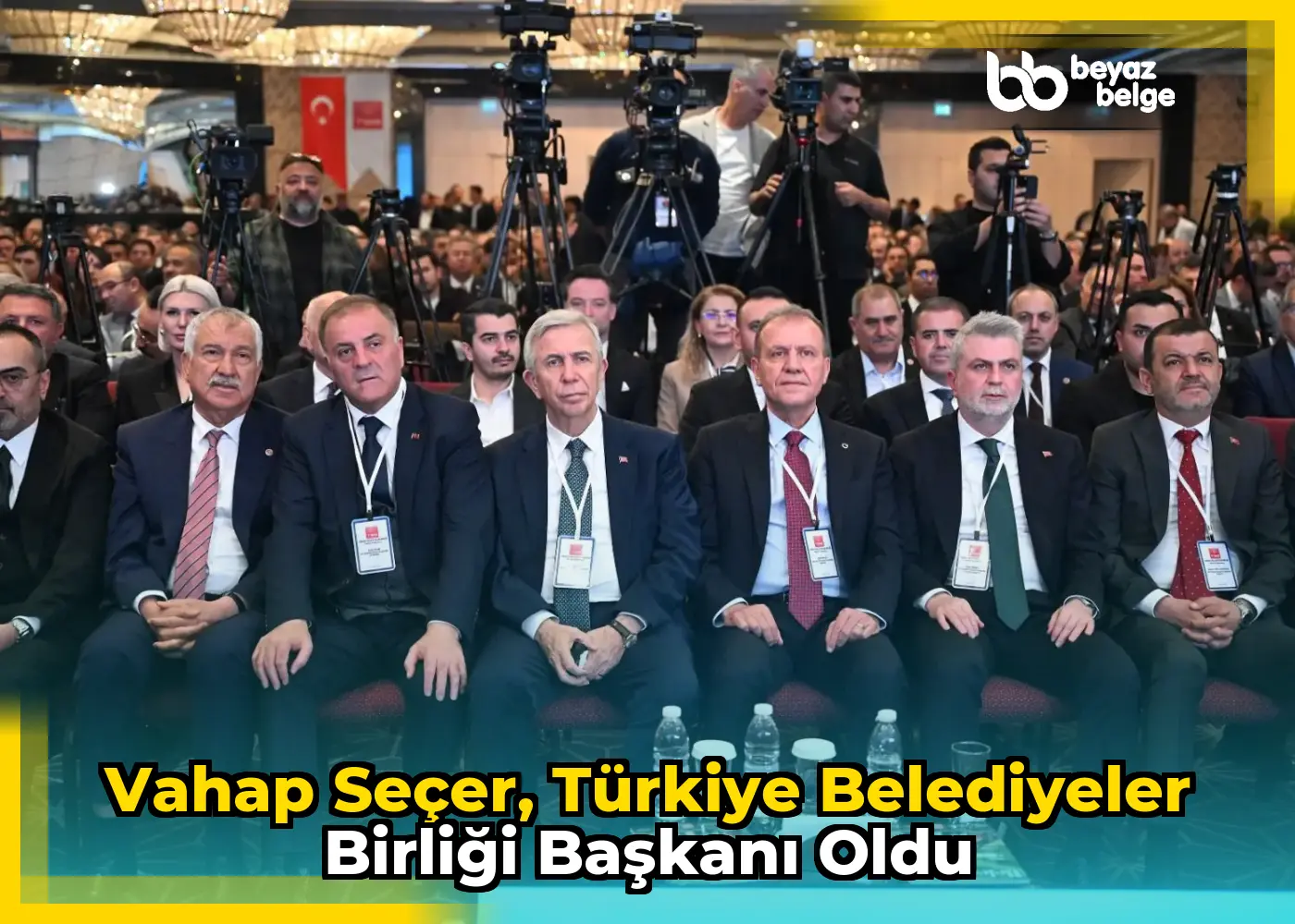Vahap Seçer, Türkiye Belediyeler Birliği Başkanı oldu