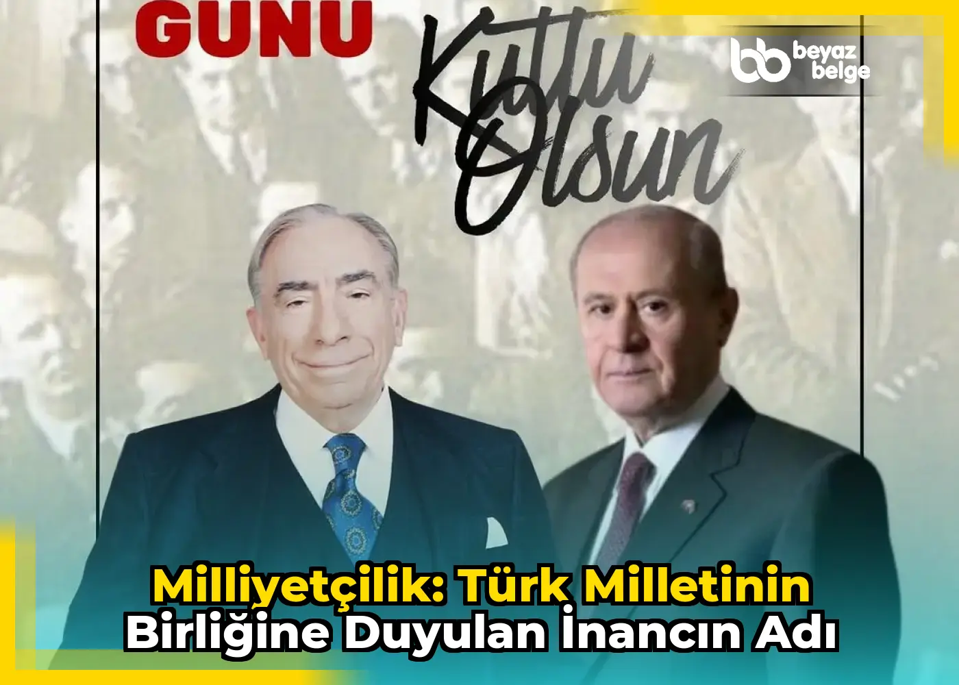 Milliyetçilik: Türk Milletinin Birliğine Duyulan İnancın Adı