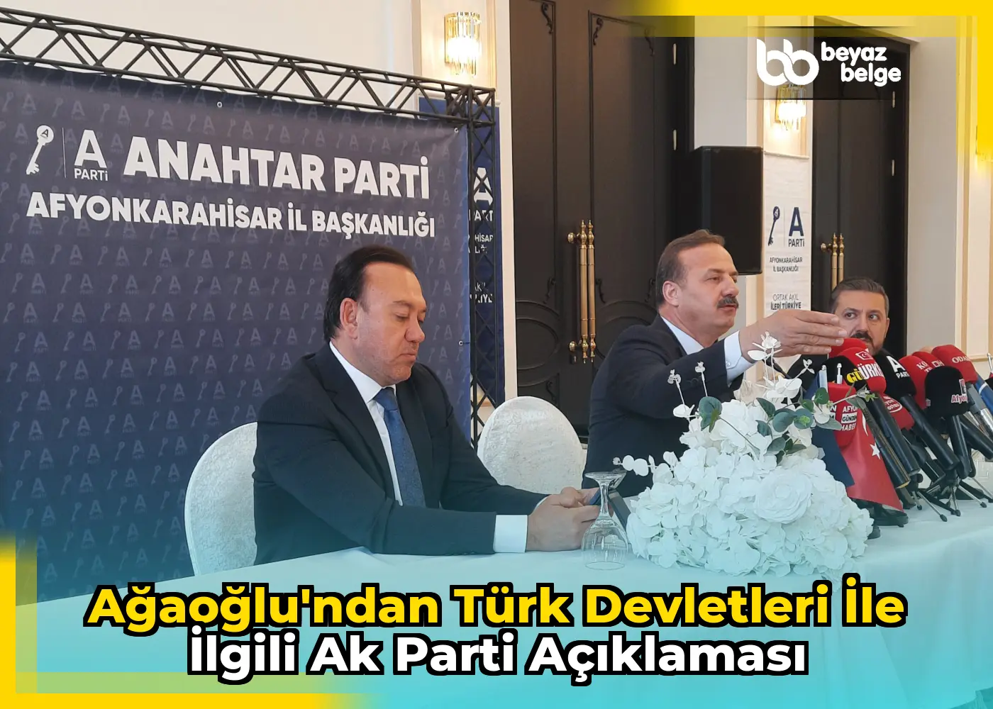 Ağaoğlu'ndan Türk Devletleri İle İlgili Ak Parti Açıklaması