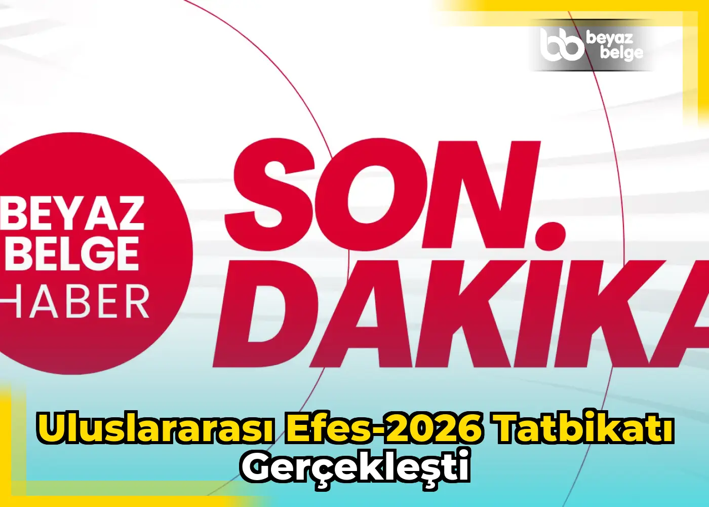 Uluslararası Efes-2026 Tatbikatı Gerçekleşti