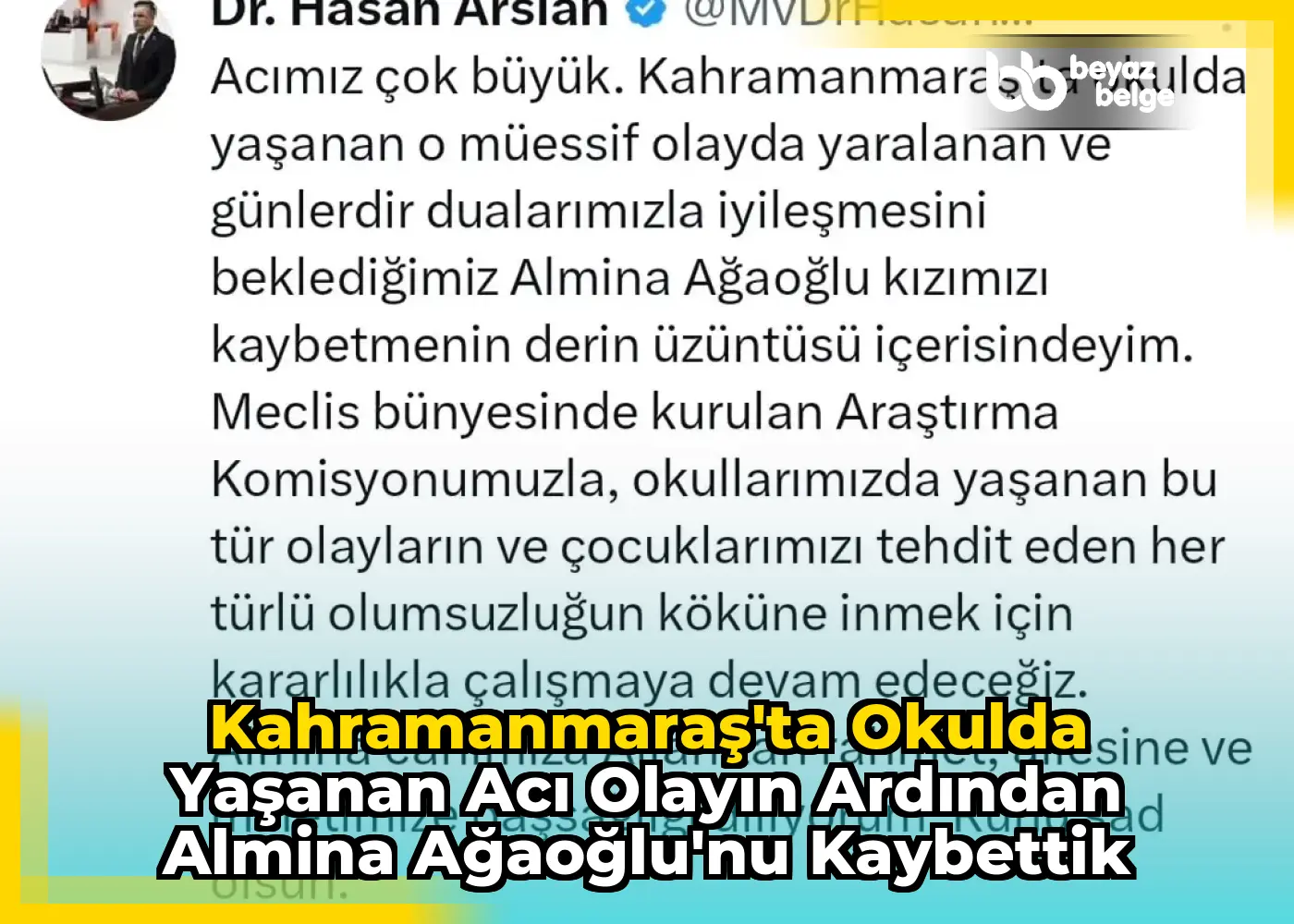 Kahramanmaraş'ta Okulda Yaşanan Acı Olayın Ardından Almina Ağaoğlu'nu Kaybettik