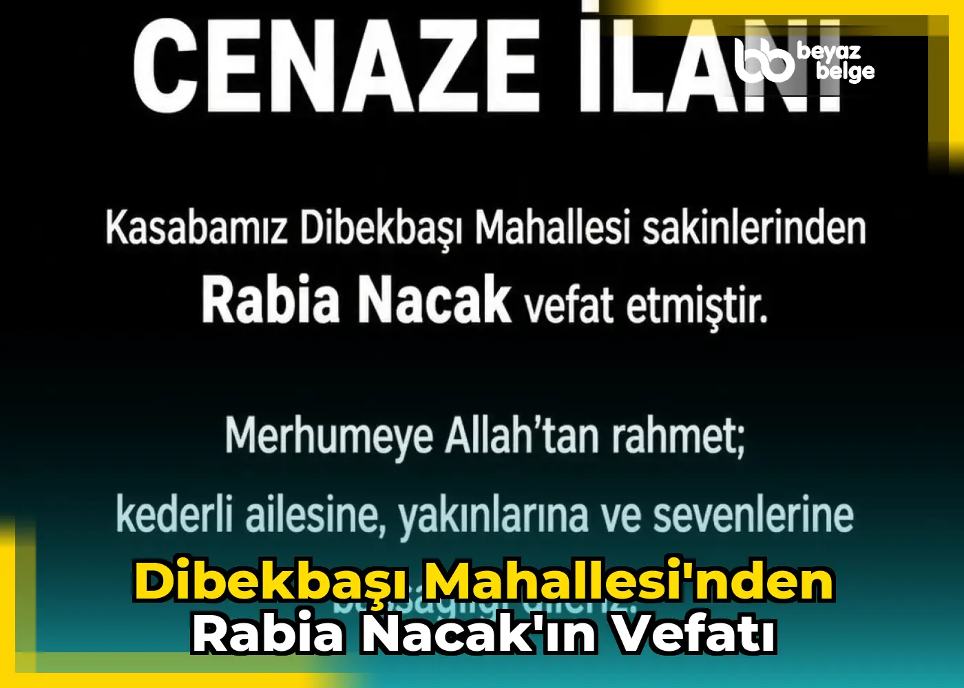 Dibekbaşı Mahallesi'nden Rabia Nacak'ın Vefatı
