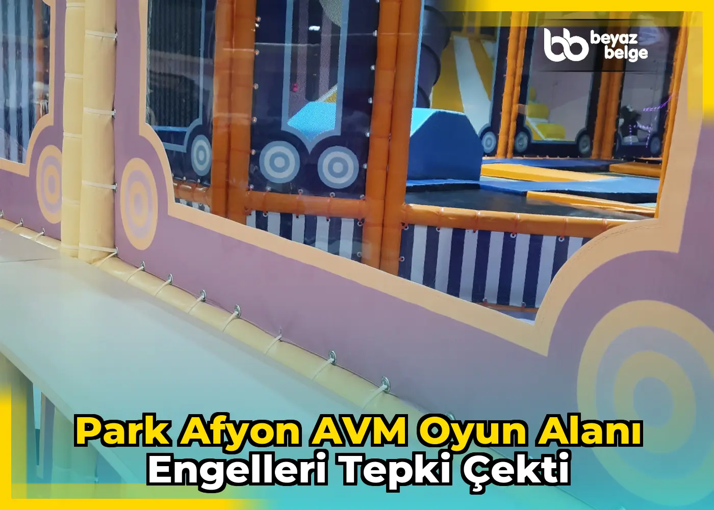 Park Afyon AVM Oyun Alanı Engelleri Tepki Çekti