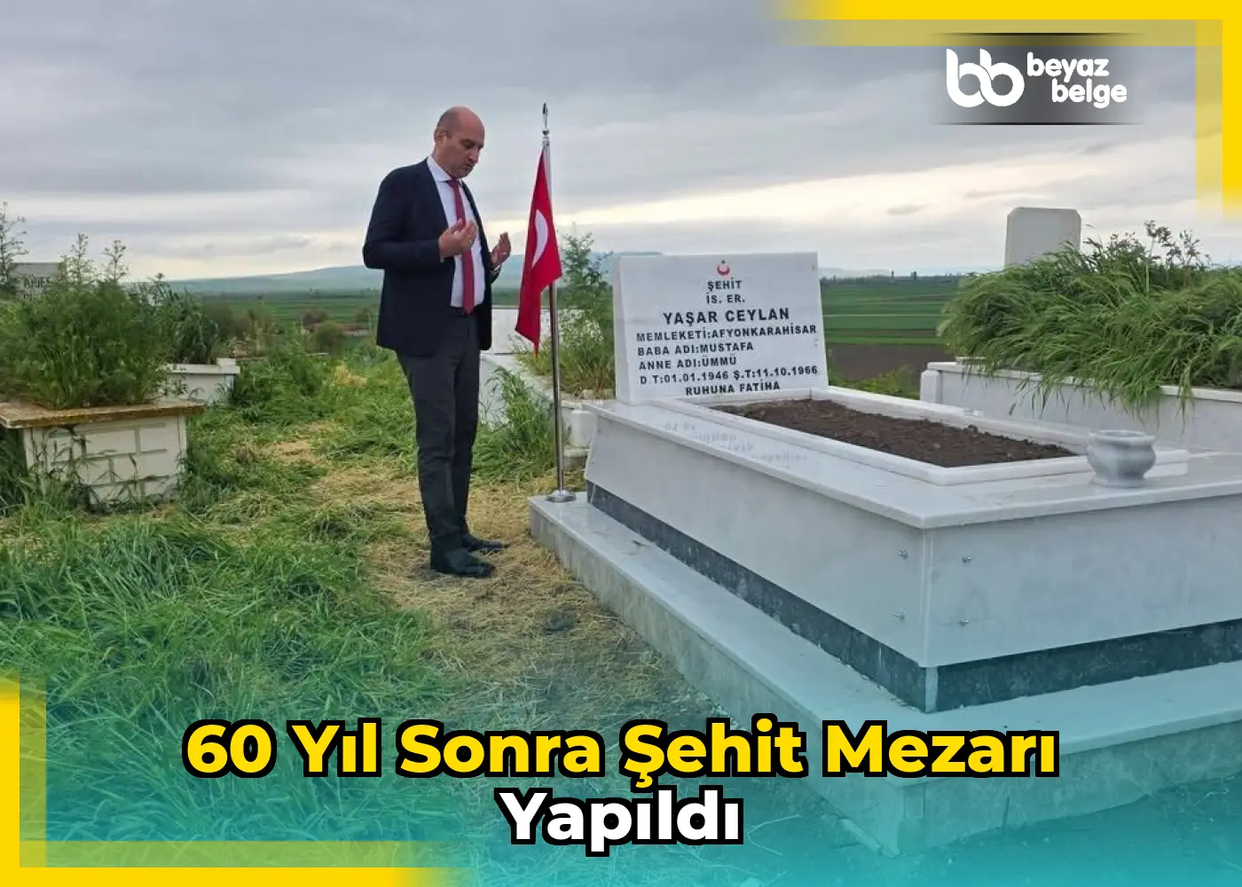 60 Yıl Sonra Şehit Mezarı Yapıldı