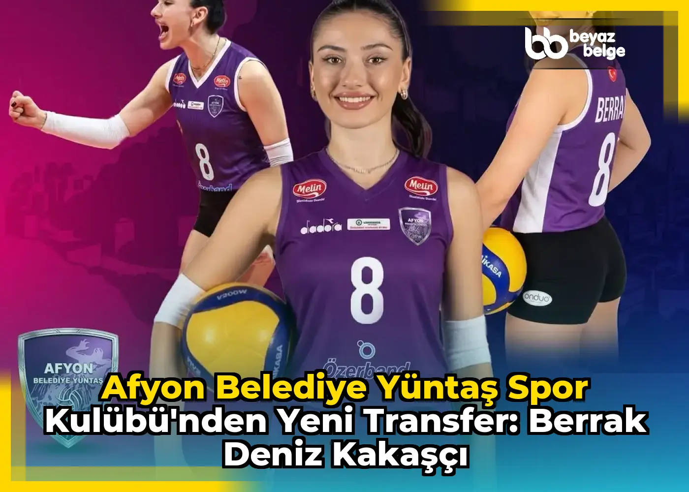 Afyon Belediye Yüntaş Spor Kulübü'nden Yeni Transfer: Berrak Deniz Kakaşçı