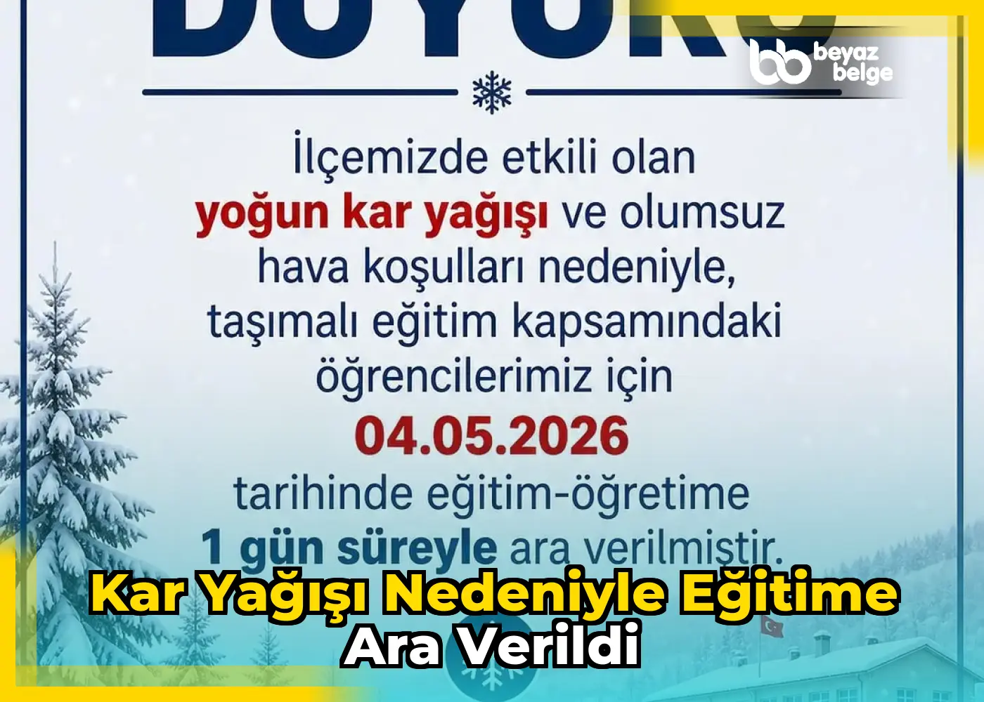 Kar Yağışı Nedeniyle Eğitime Ara Verildi