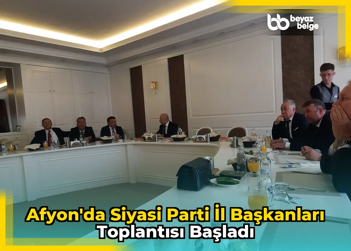 Afyon'da Siyasi Parti İl Başkanları Toplantısı Başladı