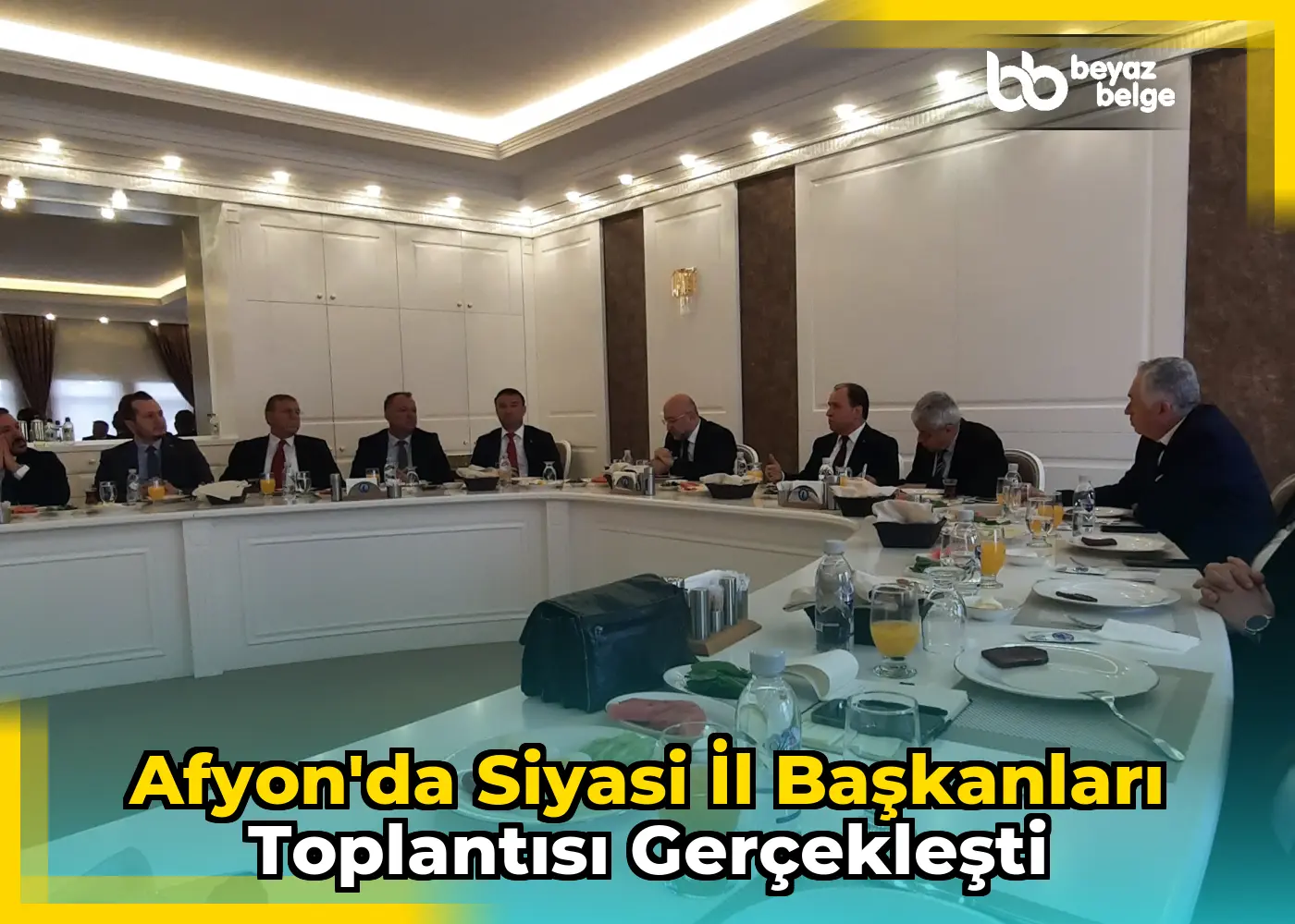 Afyon'da Siyasi İl Başkanları Toplantısı Gerçekleşti