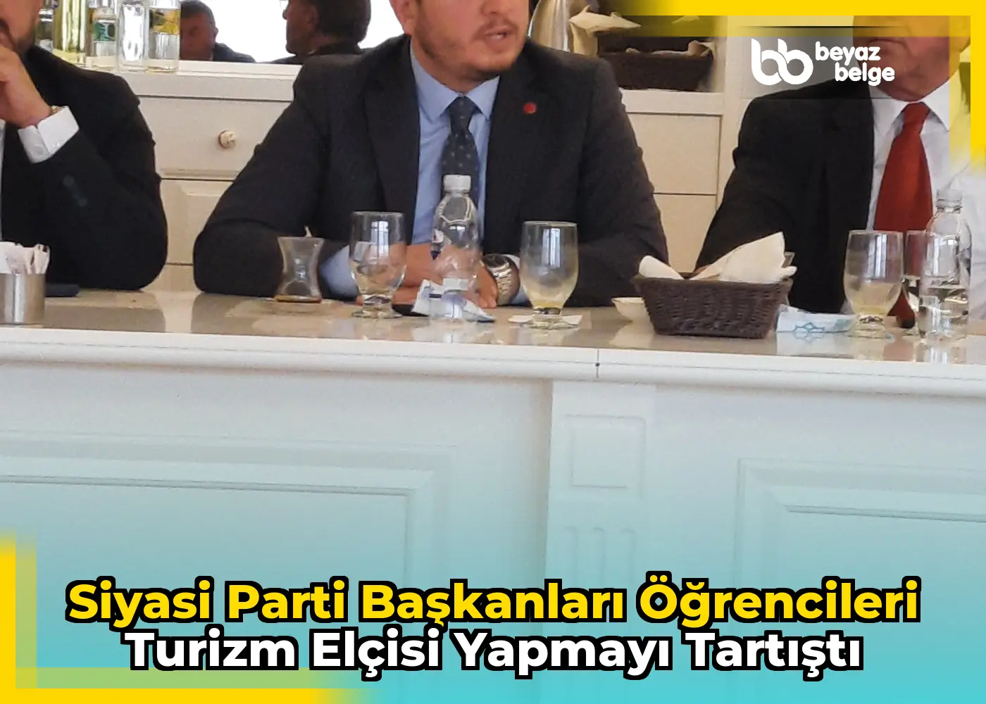 Siyasi Parti Başkanları Öğrencileri Turizm Elçisi Yapmayı Tartıştı