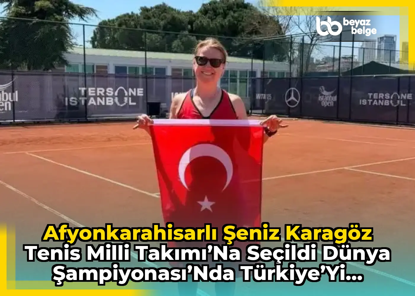 Afyonkarahisarlı Şeniz Karagöz Tenis Milli Takımı’na Seçildi Dünya Şampiyonası’nda Türkiye’yi Temsil Edecek