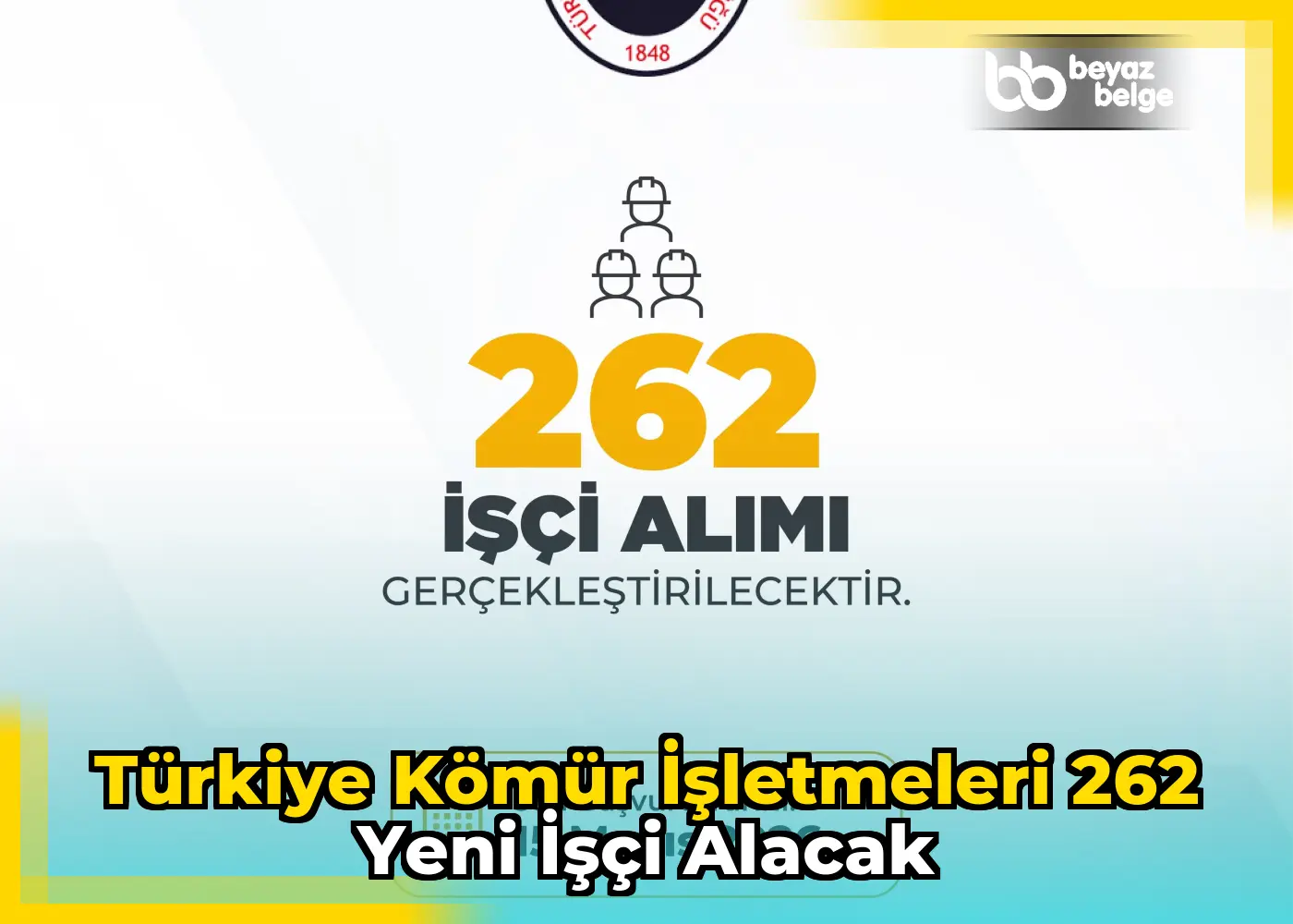 Türkiye Kömür İşletmeleri 262 yeni işçi alacak