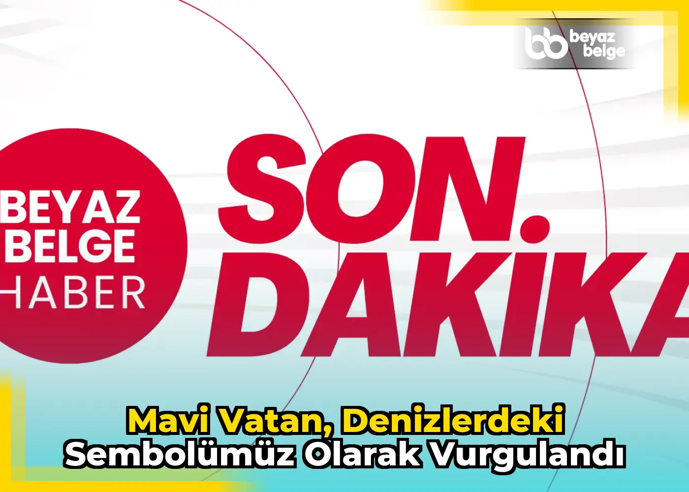 Mavi Vatan, denizlerdeki sembolümüz olarak vurgulandı