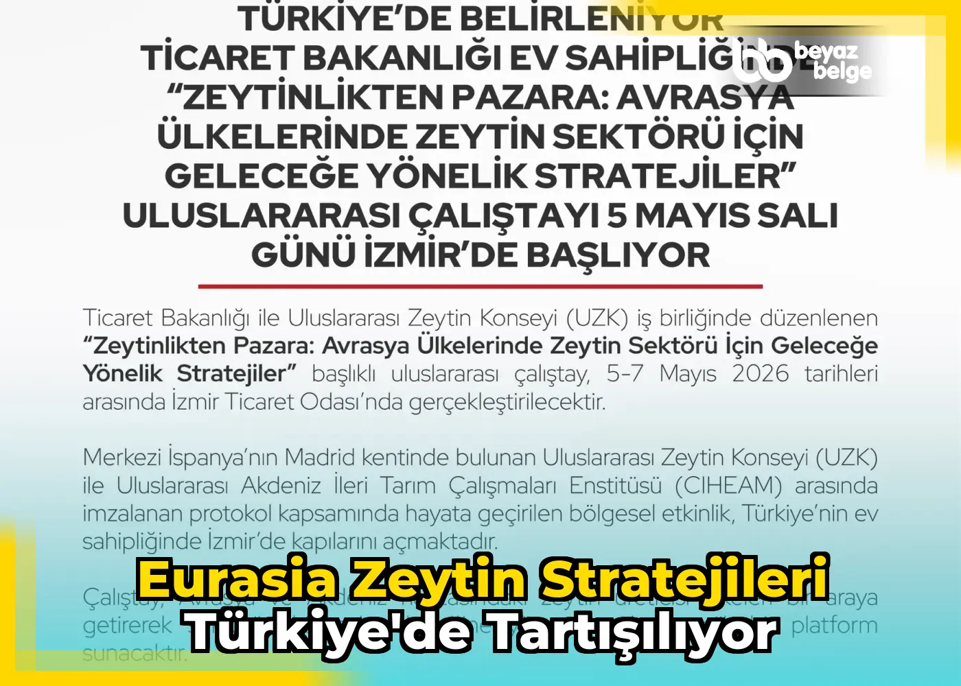 Eurasia Zeytin Stratejileri Türkiye'de Tartışılıyor