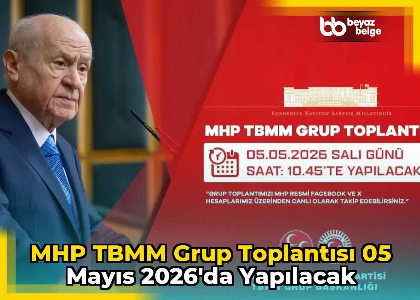 MHP TBMM Grup Toplantısı 05 Mayıs 2026'da Yapılacak