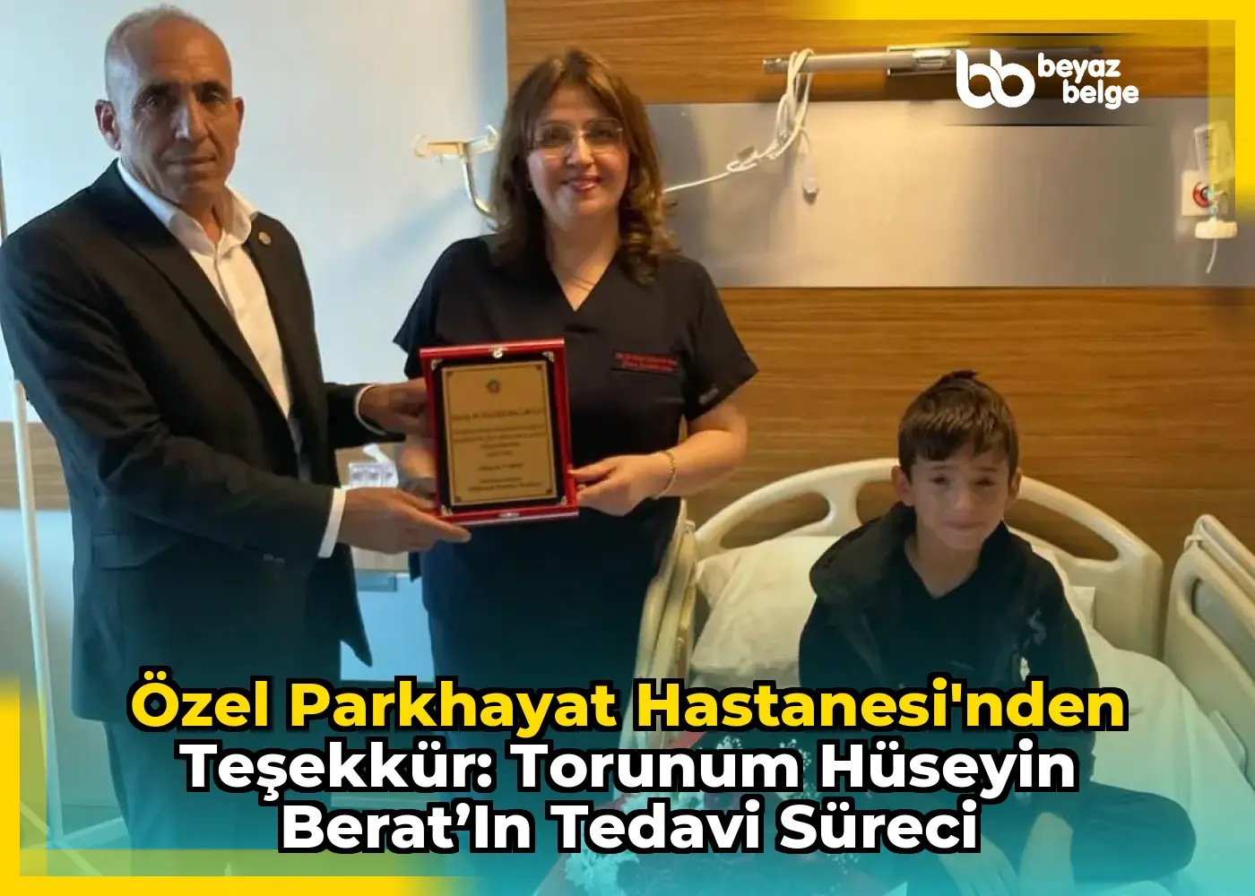 Özel Parkhayat Hastanesi'nden Teşekkür: Torunum Hüseyin Berat’ın Tedavi Süreci