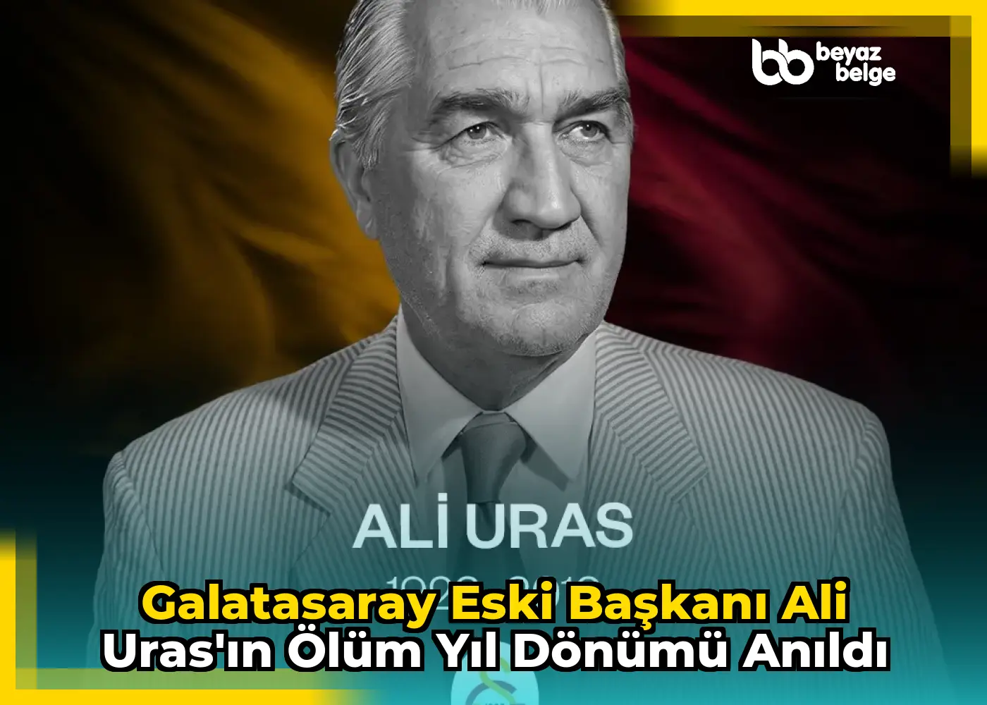 Galatasaray Eski Başkanı Ali Uras'ın Ölüm Yıl Dönümü Anıldı