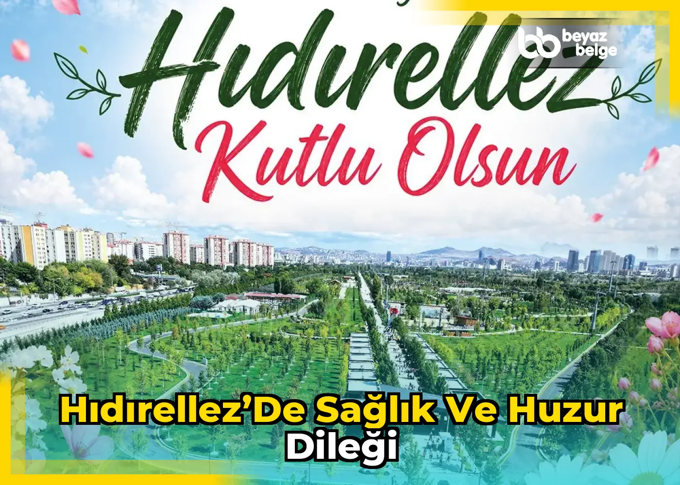 Hıdırellez’de sağlık ve huzur dileği