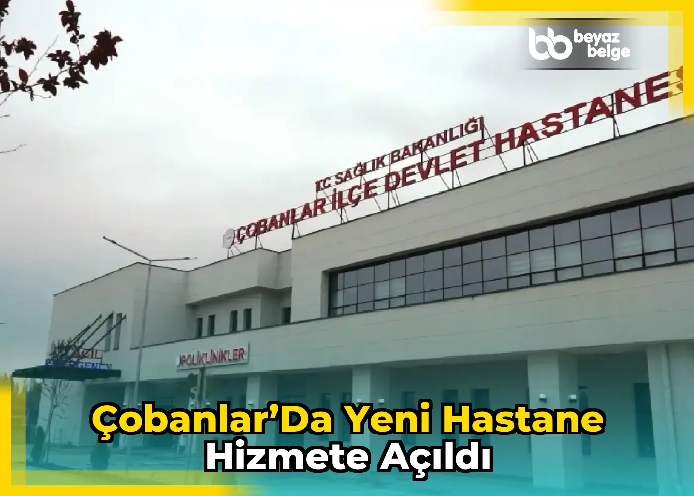 Çobanlar’da Yeni Hastane Hizmete Açıldı