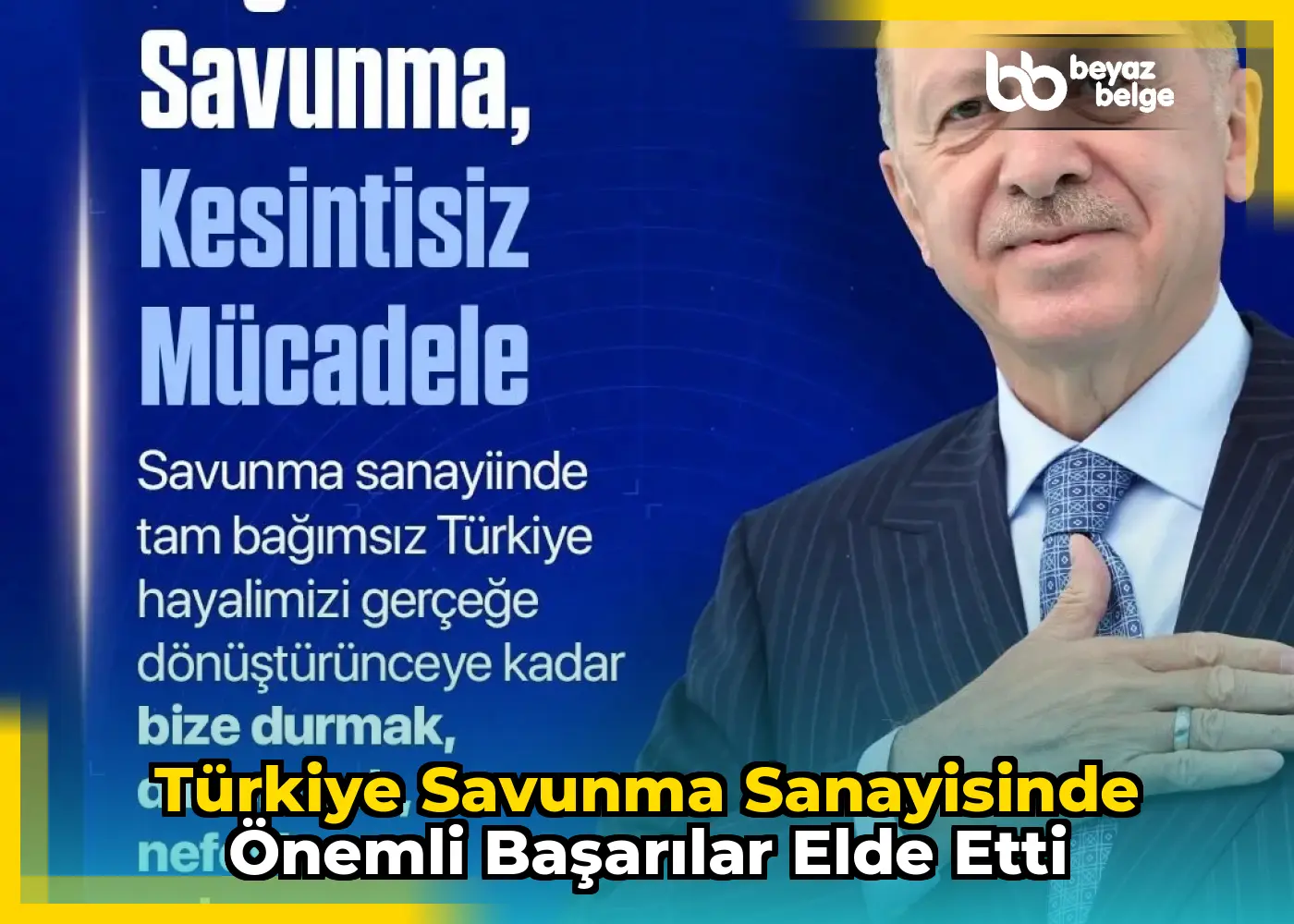 Türkiye savunma sanayisinde önemli başarılar elde etti