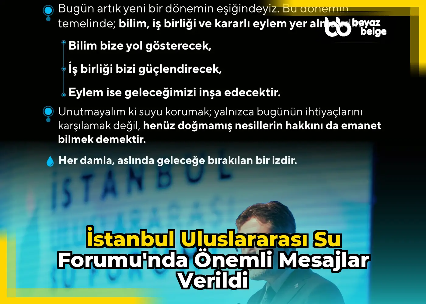 İstanbul Uluslararası Su Forumu'nda önemli mesajlar verildi