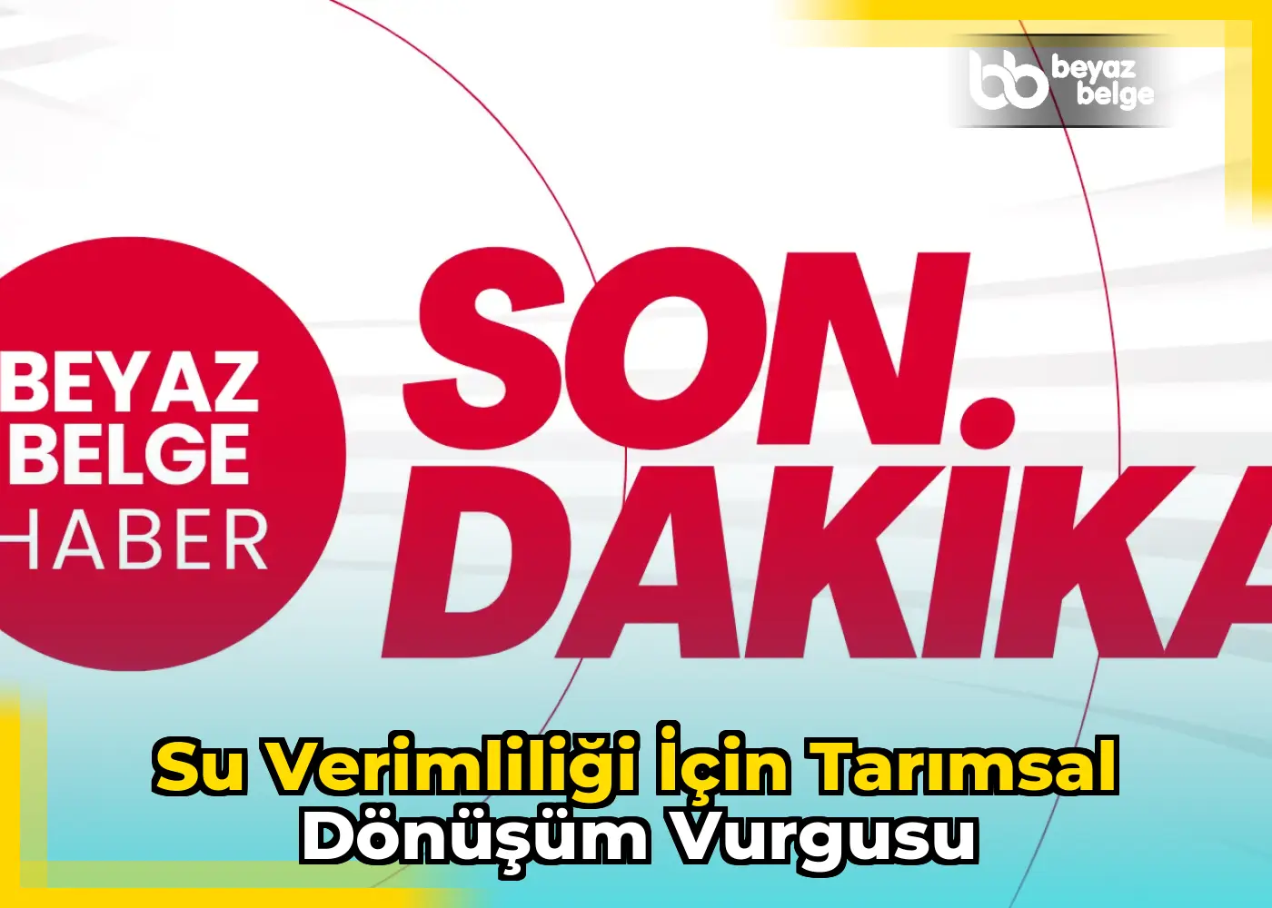 Su verimliliği için tarımsal dönüşüm vurgusu