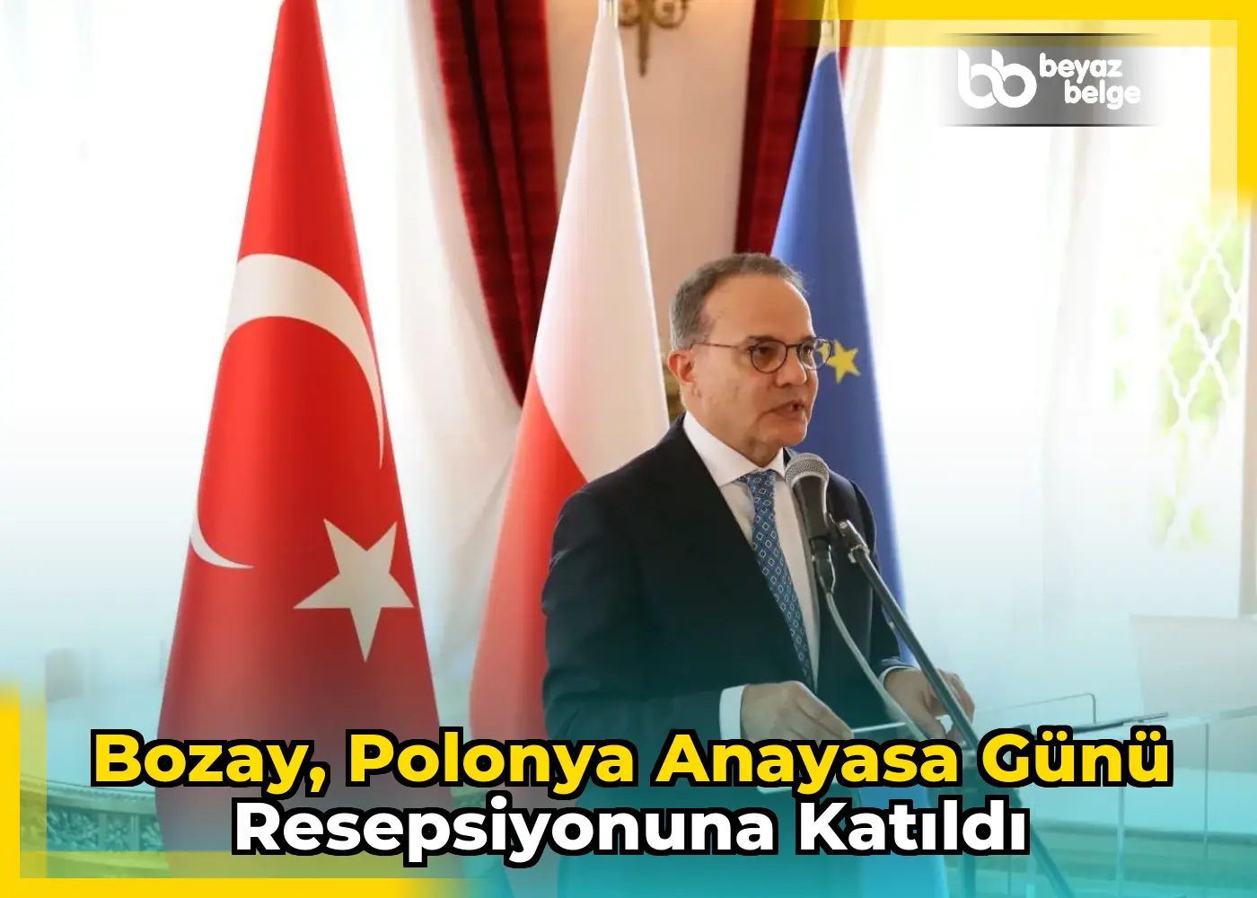 Bozay, Polonya Anayasa Günü resepsiyonuna katıldı